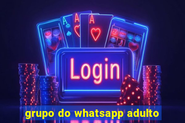 grupo do whatsapp adulto